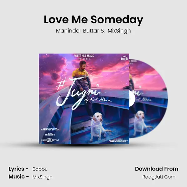Love Me Someday MP3 Song by Maninder Buttar Cover