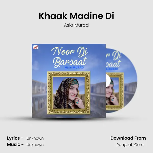 Khaak Madine Di mp3 song