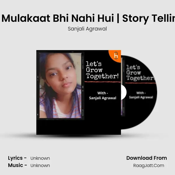 #1 - Episode 1 | Akhiri Mulakaat Bhi Nahi Hui | Story Telling By Sanjali Agrawal Cover