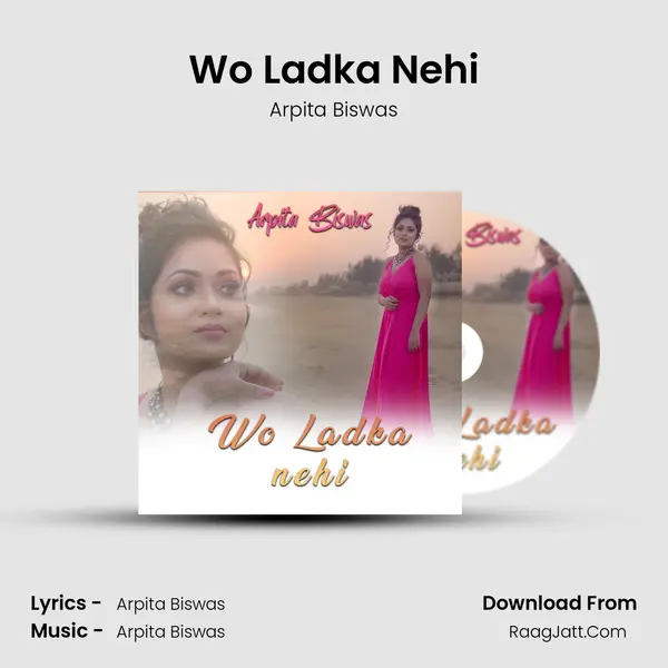 Wo Ladka Nehi MP3 Song by Arpita Biswas Cover