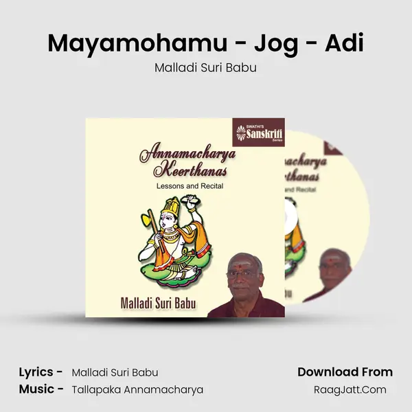 Mayamohamu - Jog - Adi MP3 Song by Malladi Suri Babu Cover