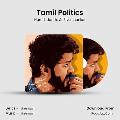 Tamil Politics MP3 Song by Nareshdansic Cover