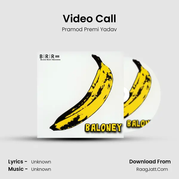 Video Call MP3 Song by Pramod Premi Yadav Cover