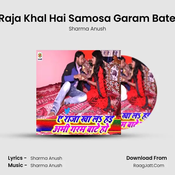 Ye Raja Khal Hai Samosa Garam Bate Ho MP3 Song by Sharma Anush Cover