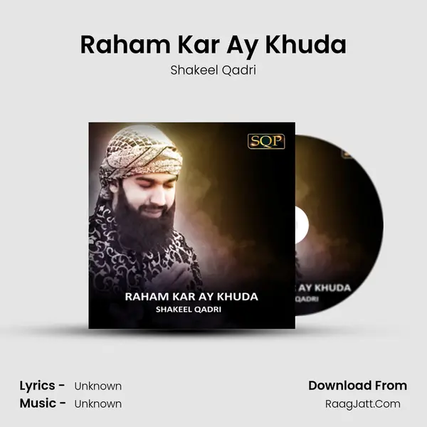 Raham Kar Ay Khuda - Single - Shakeel Qadri