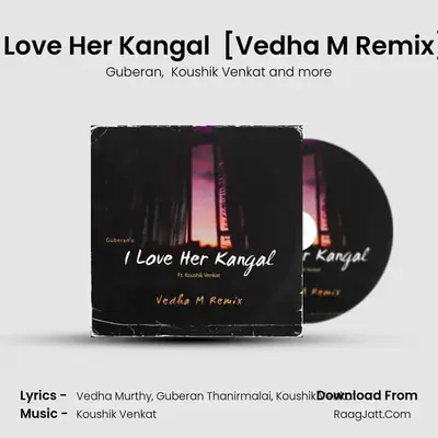 I Love Her Kangal (Feat. Koushik Venkat) [Vedha M Remix] mp3 song