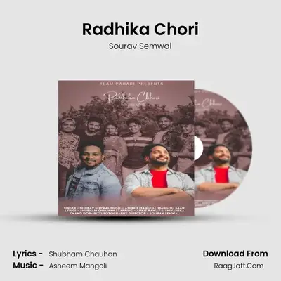Radhika Chori MP3 Song by Sourav Semwal Cover