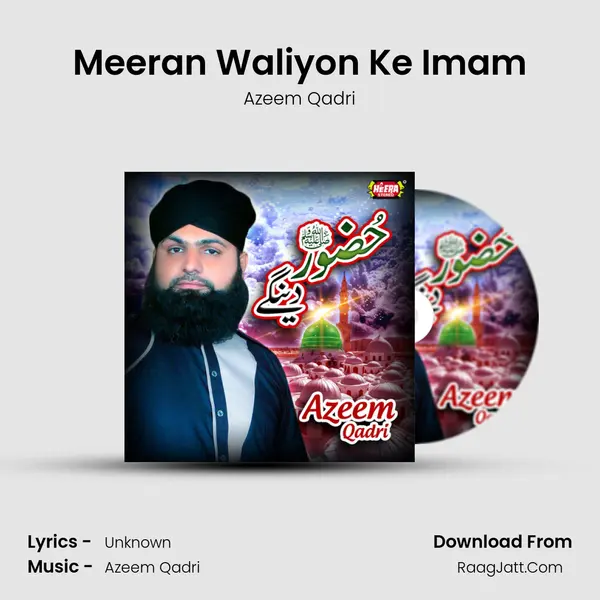 Meeran Waliyon Ke Imam mp3 song