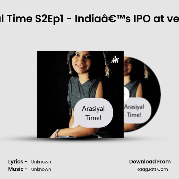 Arasiyal Time S2Ep1 - Indiaâ€™s IPO at vera level MP3 Song by  Cover