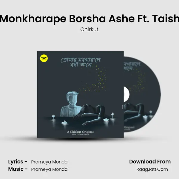 Tomar Monkharape Borsha Ashe Ft. Taishi Nandi MP3 Song by Chirkut Cover