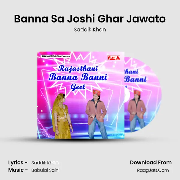 Banna Sa Joshi Ghar Jawato MP3 Song by Saddik Khan Cover