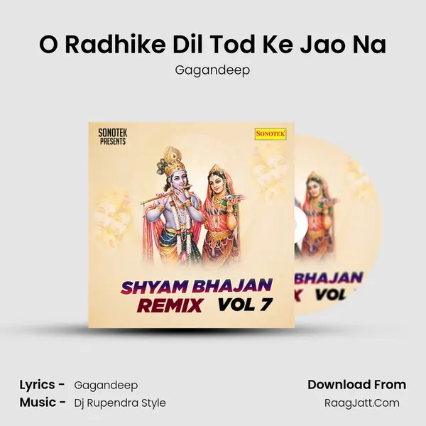 O Radhike Dil Tod Ke Jao Na MP3 Song by Gagandeep Cover