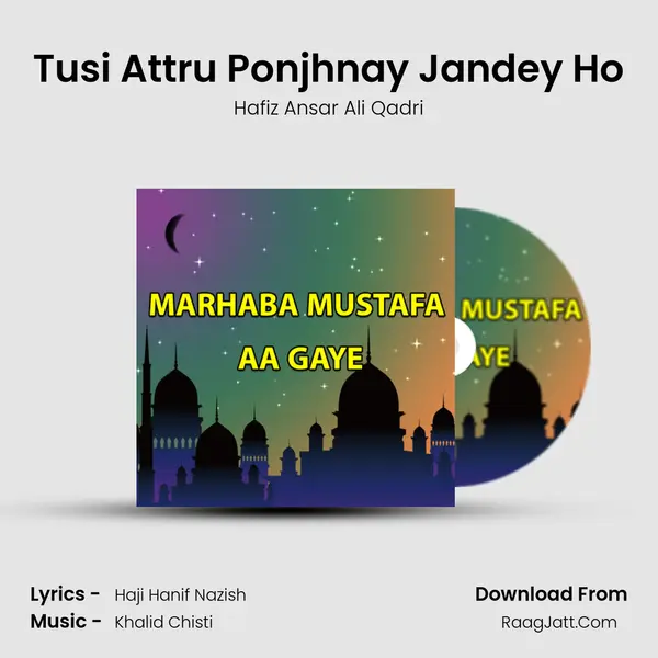 Tusi Attru Ponjhnay Jandey Ho MP3 Song by Hafiz Ansar Ali Qadri Cover