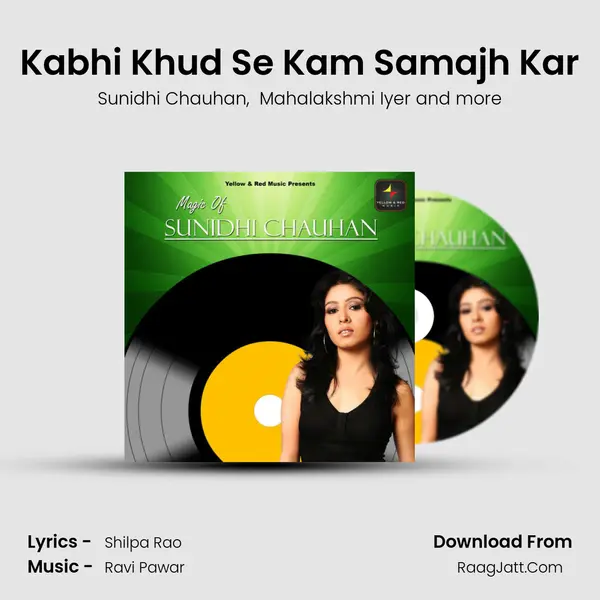 Kabhi Khud Se Kam Samajh Kar mp3 song