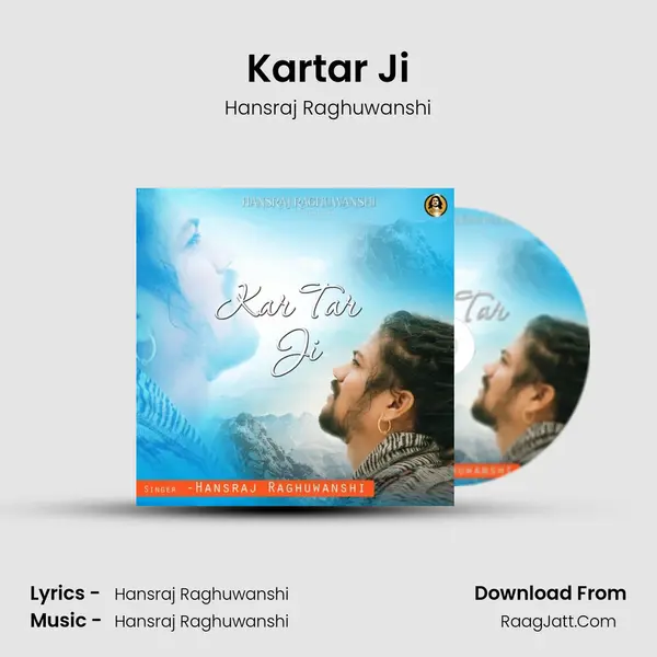 Kartar Ji - Hansraj Raghuwanshi