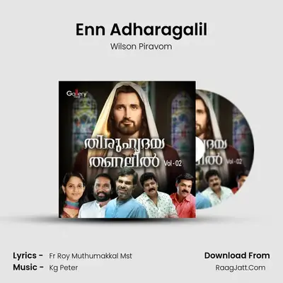 Enn Adharagalil MP3 Song by Wilson Piravom Cover
