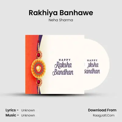 Rakhiya Banhawe MP3 Song by Neha Sharma Cover