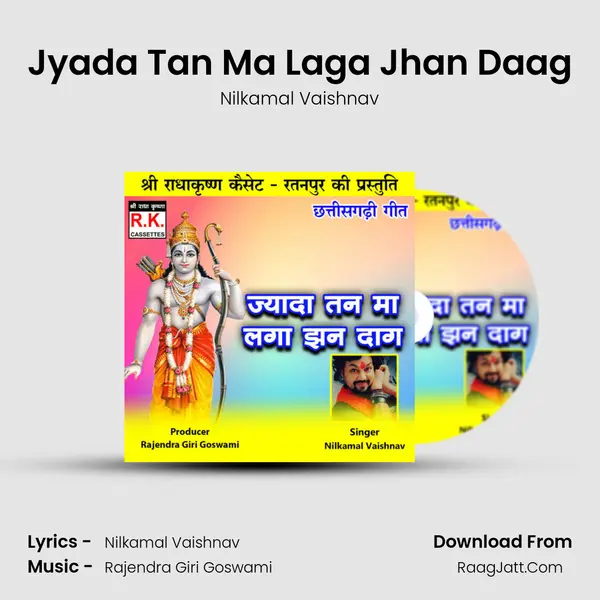 Jyada Tan Ma Laga Jhan Daag mp3 song