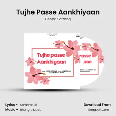 Tujhe Passe Aankhiyaan mp3 song