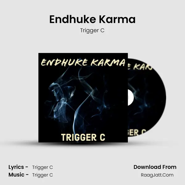 Endhuke Karma MP3 Song by Trigger C Cover