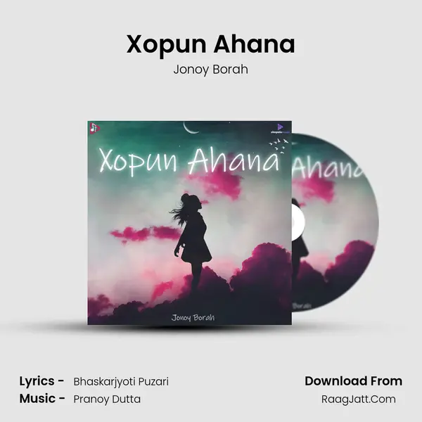 Xopun Ahana MP3 Song by Jonoy Borah Cover