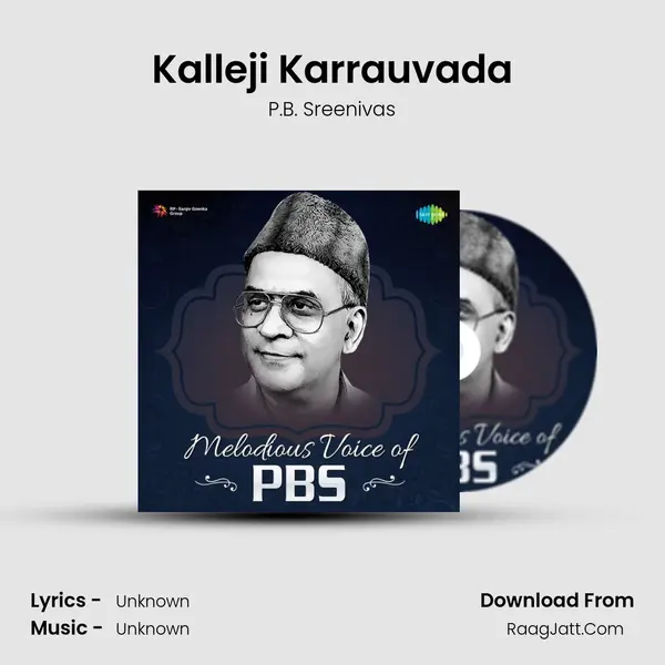 Kalleji Karrauvada MP3 Song by P.B. Sreenivas Cover