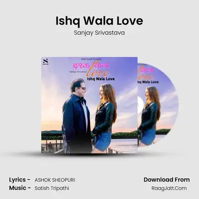 Ishq Wala Love mp3 song