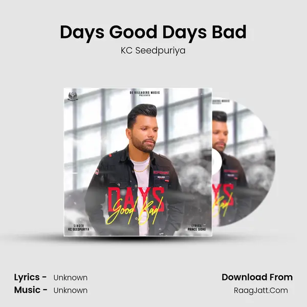Days Good Days Bad MP3 Song by KC Seedpuriya Cover