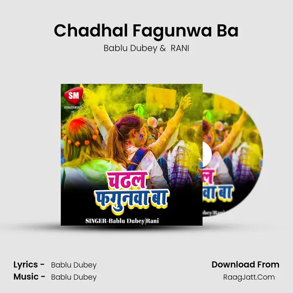 Chadhal Fagunwa Ba - Bablu Dubey