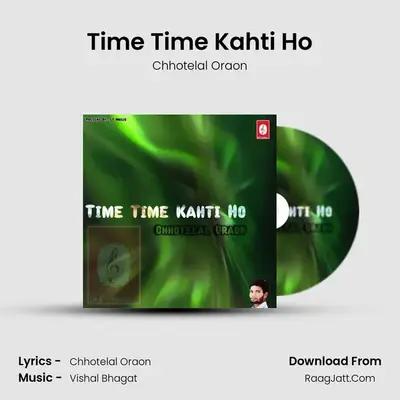 Time Time Kahti Ho MP3 Song by Chhotelal Oraon Cover