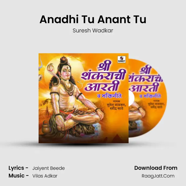 Anadhi Tu Anant Tu MP3 Song by Suresh Wadkar Cover