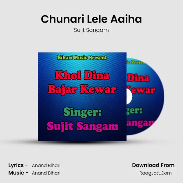 Chunari Lele Aaiha mp3 song