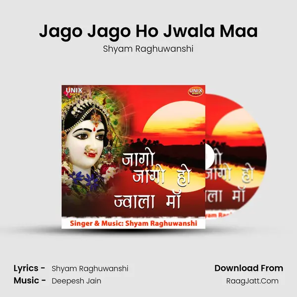 Jago Jago Ho Jwala Maa MP3 Song by Shyam Raghuwanshi Cover