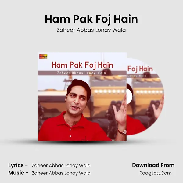 Ham Pak Foj Hain - Zaheer Abbas Lonay Wala