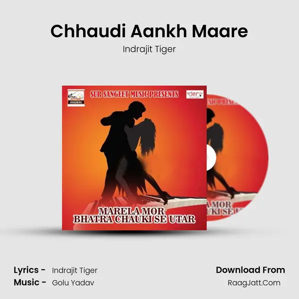 Chhaudi Aankh Maare MP3 Song by Indrajit Tiger Cover