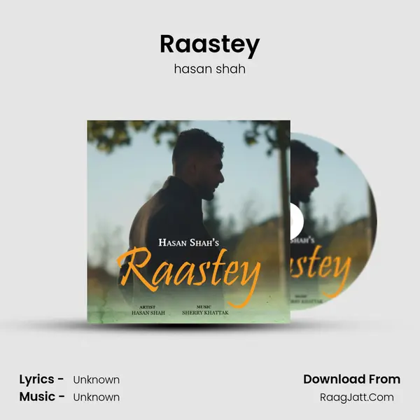Raastey - hasan shah