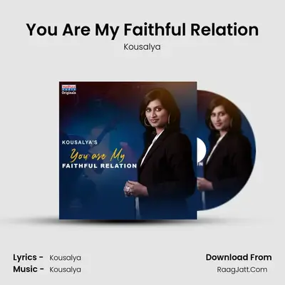 You Are My Faithful Relation mp3 song