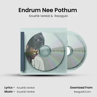 Endrum Nee Pothum (From - Nanbargal) MP3 Song by Koushik Venkat Cover