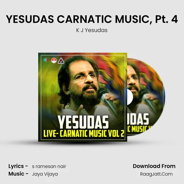 YESUDAS CARNATIC MUSIC, Pt. 4 mp3 song