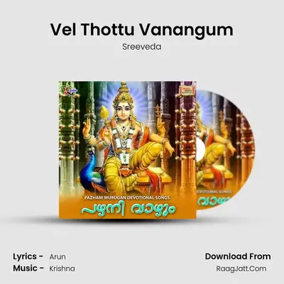 Vel Thottu Vanangum MP3 Song by Sreeveda Cover