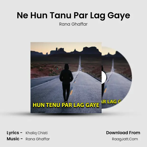 Ne Hun Tanu Par Lag Gaye MP3 Song by Rana Ghaffar Cover