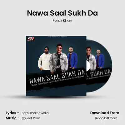 Nawa Saal Sukh Da - Feroz Khan