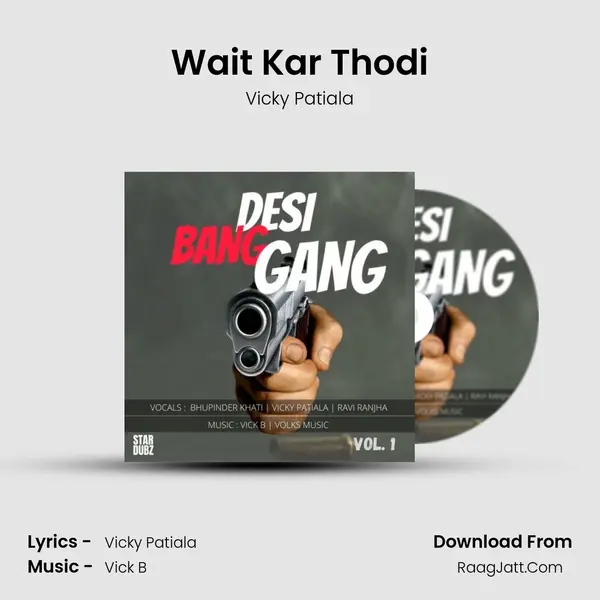 Wait Kar Thodi MP3 Song by Vicky Patiala Cover