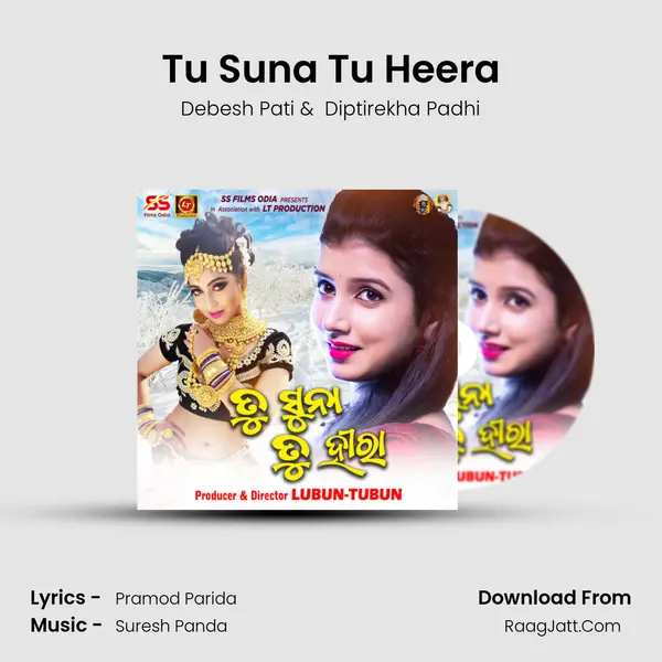 Tu Suna Tu Heera - Debesh Pati