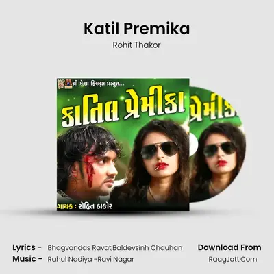 Katil Premika - Rohit Thakor
