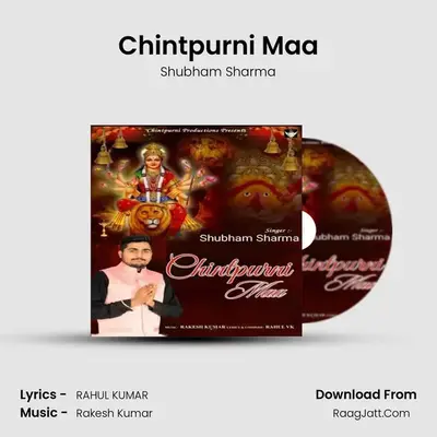 Chintpurni Maa MP3 Song by Shubham Sharma Cover