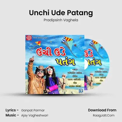 Unchi Ude Patang - Pradipsinh Vaghela
