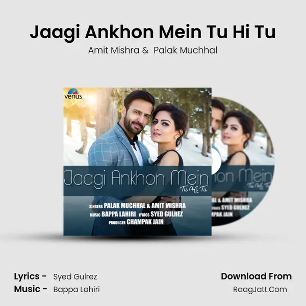 Jaagi Ankhon Mein Tu Hi Tu mp3 song