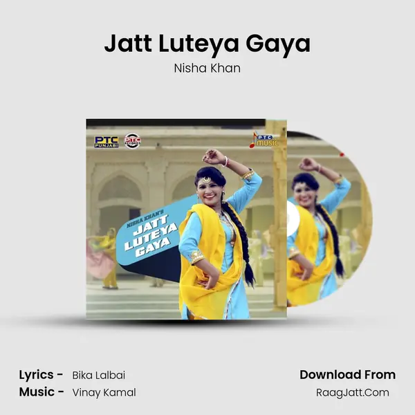 Jatt Luteya Gaya MP3 Song by Nisha Khan Cover