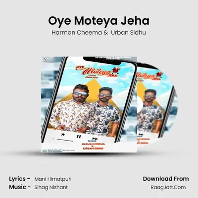 Oye Moteya Jeha mp3 song